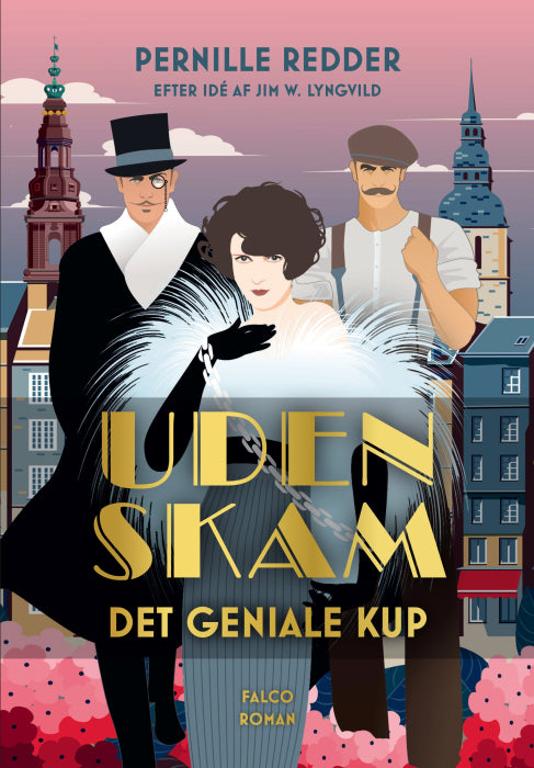 Uden skam -Det geniale kup